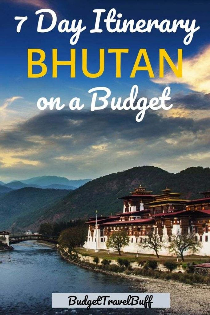 Bhutan itinerary for 7 days on a budget