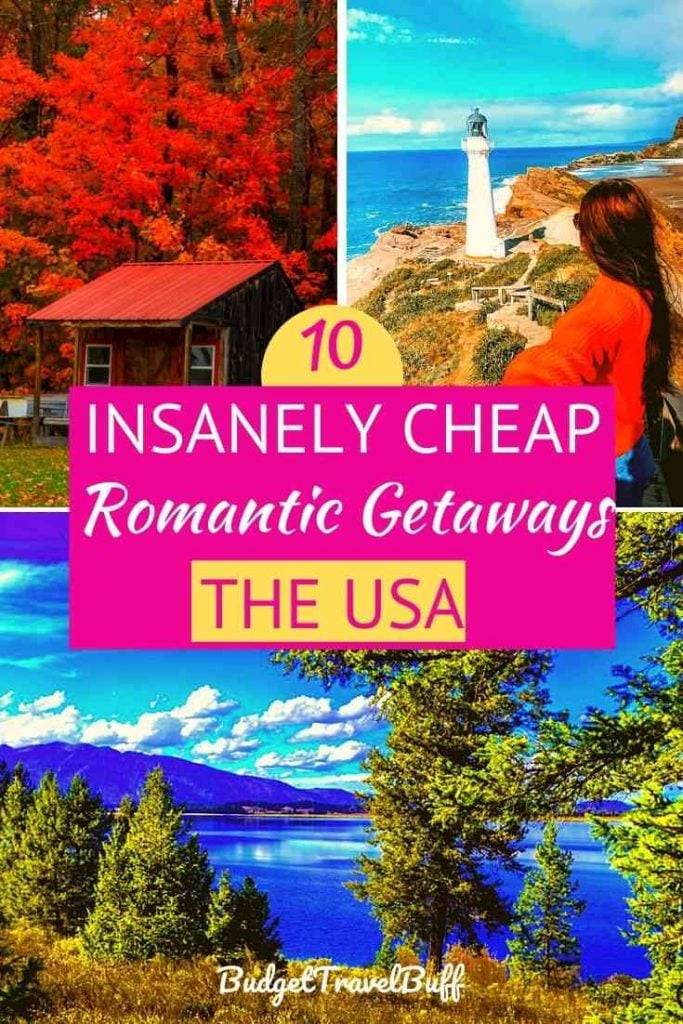 10 Cheap Romantic Getaways in the USA