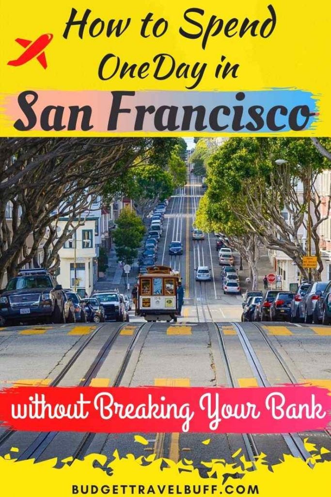HOW TO SPEND ONE DAY IN SAN FRANCISCO