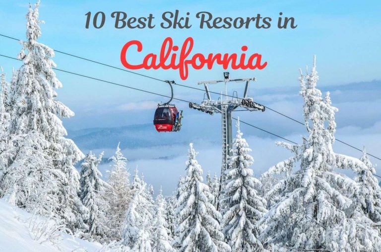 10 Best California Ski Resorts You Must Visit This Winter 2023