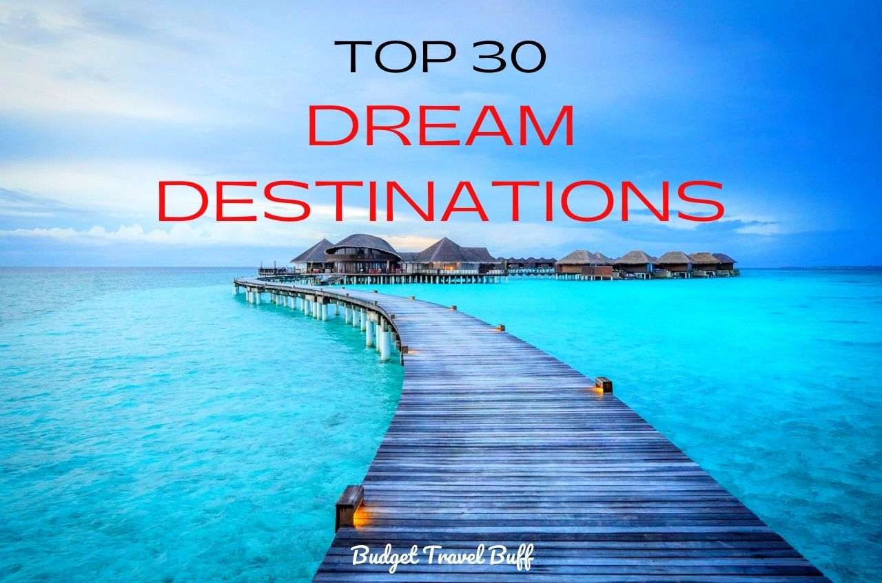 top dream travel destinations