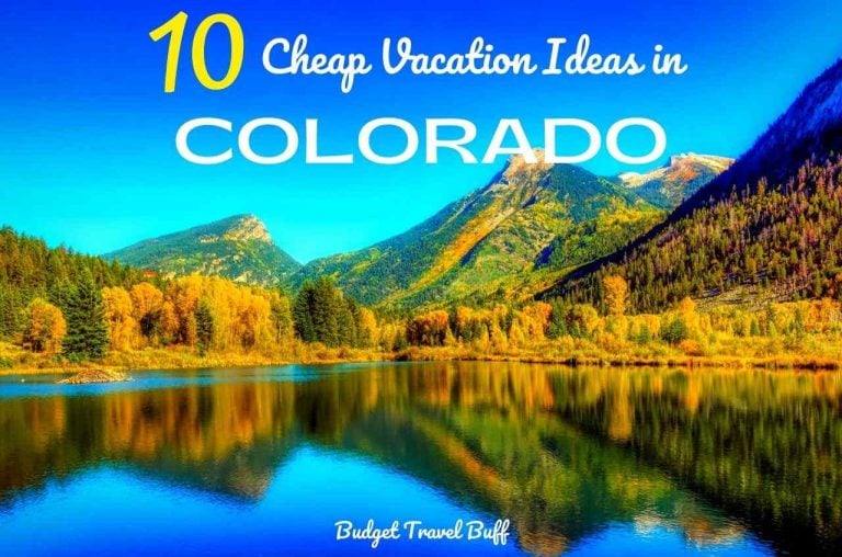 10 Cheap Colorado Vacation Spots for Weekend Getaways (2023)