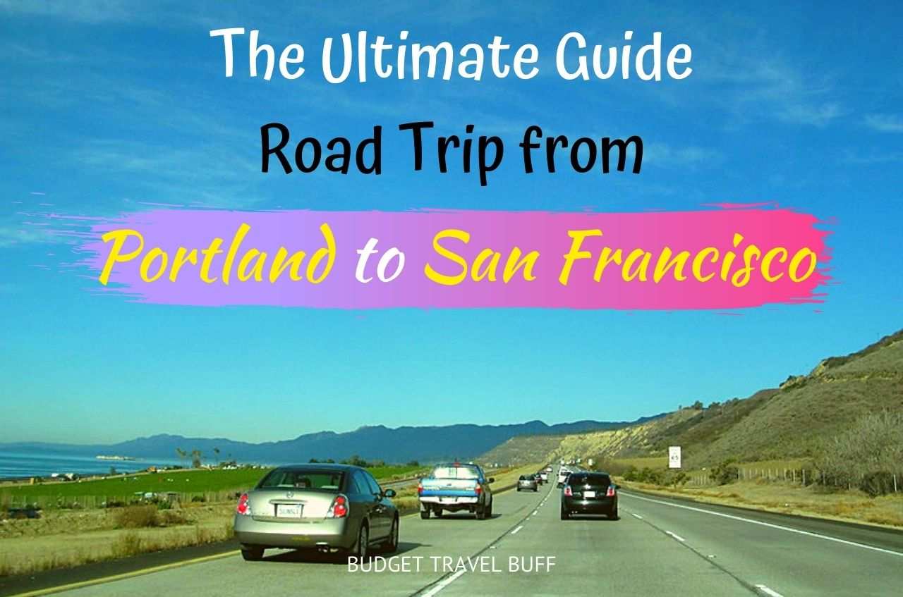 Road Trip from Portland to San Francisco