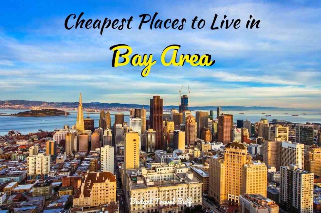 9 Insanely Cheap Places To Live In The Bay Area In 2023