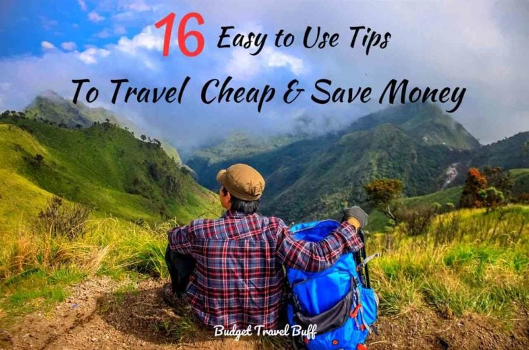 16 Easy to Use Tips to Travel on a Budget In 2023: How to Travel Cheap